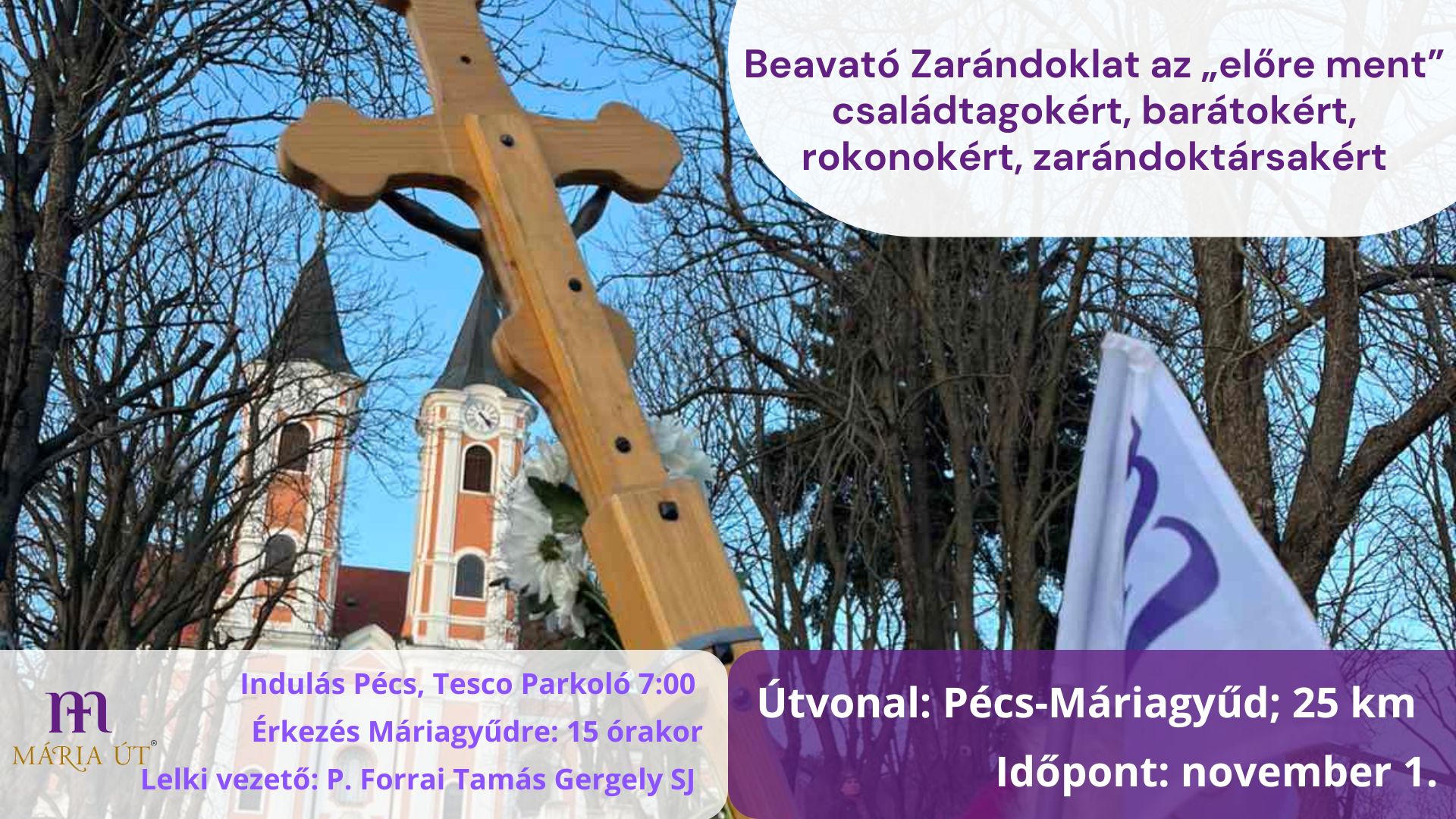 Beavató Zarándoklat az „előre ment” családtagokért, barátokért, rokonokért, zarándoktársakért